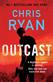 Outcast: The blistering thriller from the No.1 bestselling SAS hero